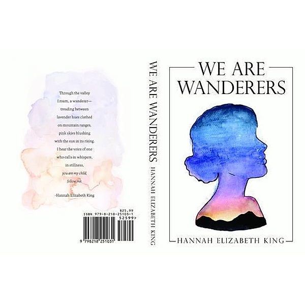 We Are Wanderers, Hannah Elizabeth King