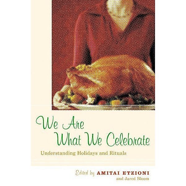 We Are What We Celebrate