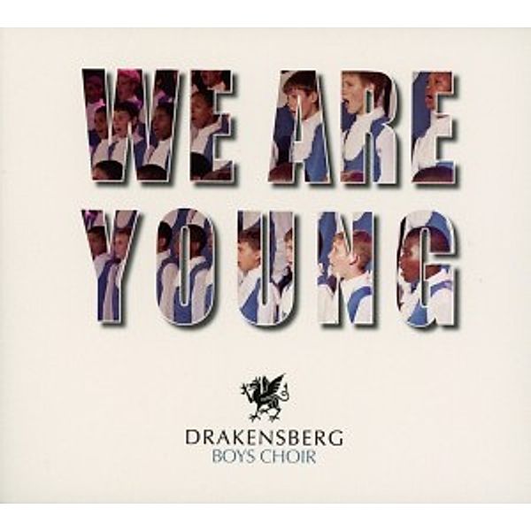 We Are Young, Drakensberg Boys Choir