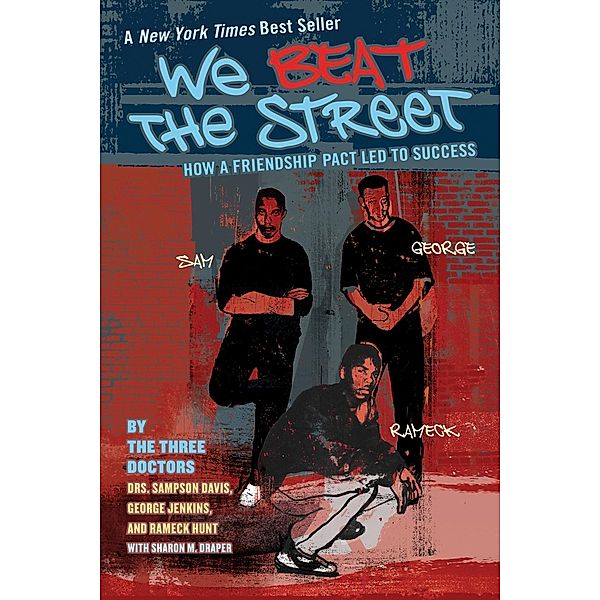We Beat the Street, Sampson Davis, George Jenkins, Rameck Hunt, Sharon Draper