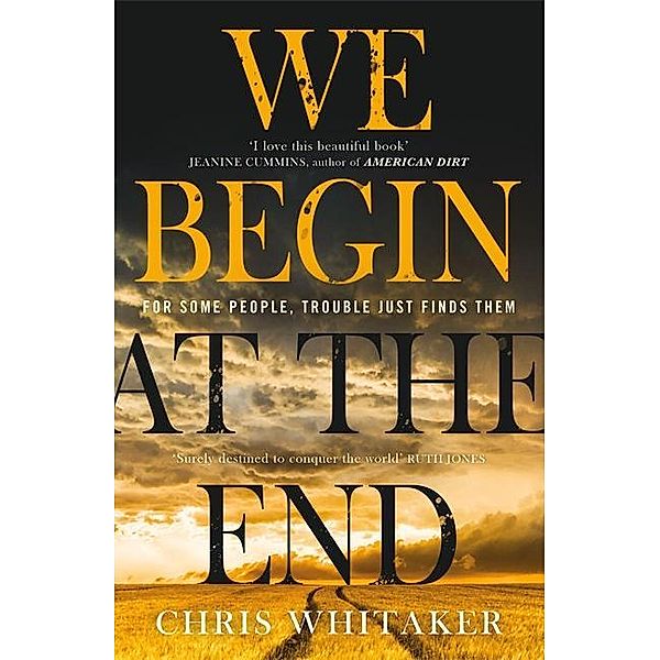 We Begin at the End, Chris Whitaker