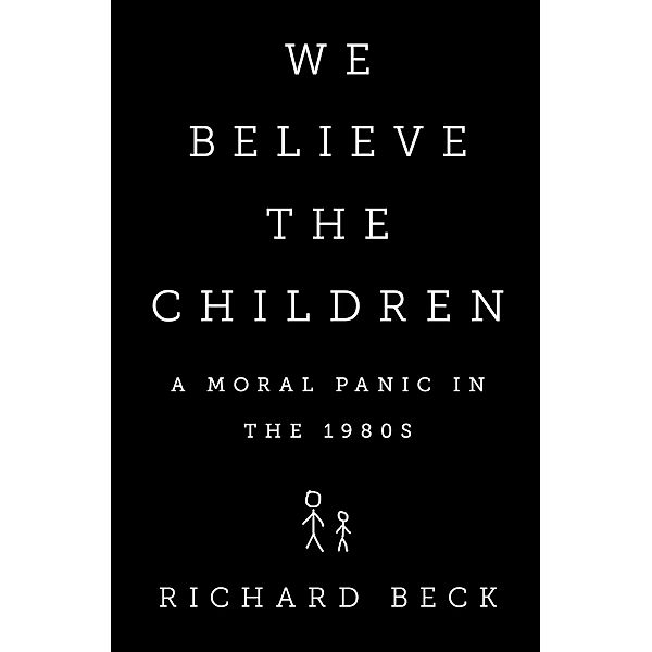 We Believe the Children, Richard Beck