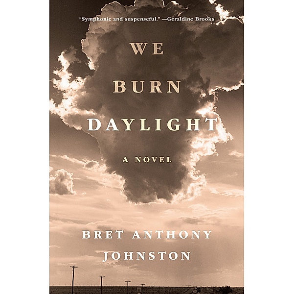 We Burn Daylight, Bret Anthony Johnston