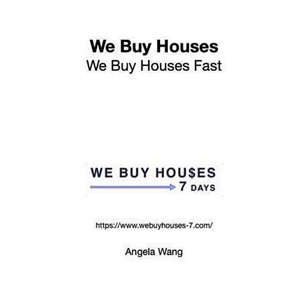 We Buy Houses / We Buy Houses, Angela Wang