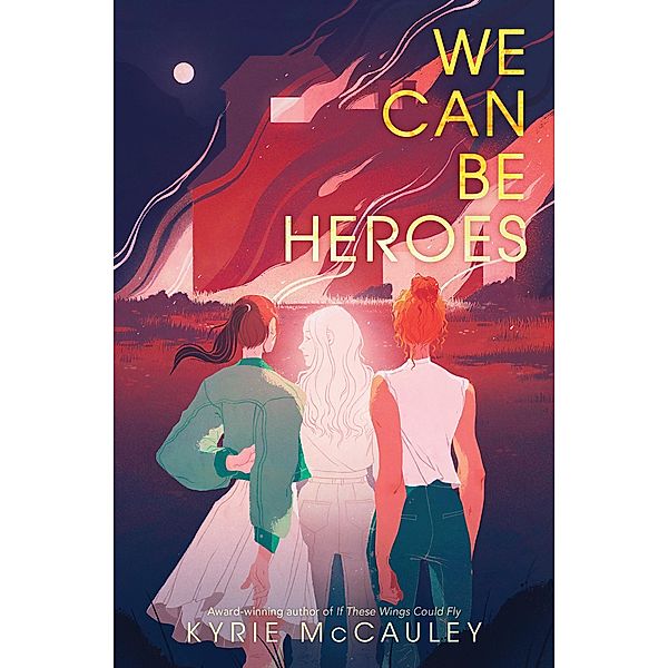 We Can Be Heroes, Kyrie McCauley