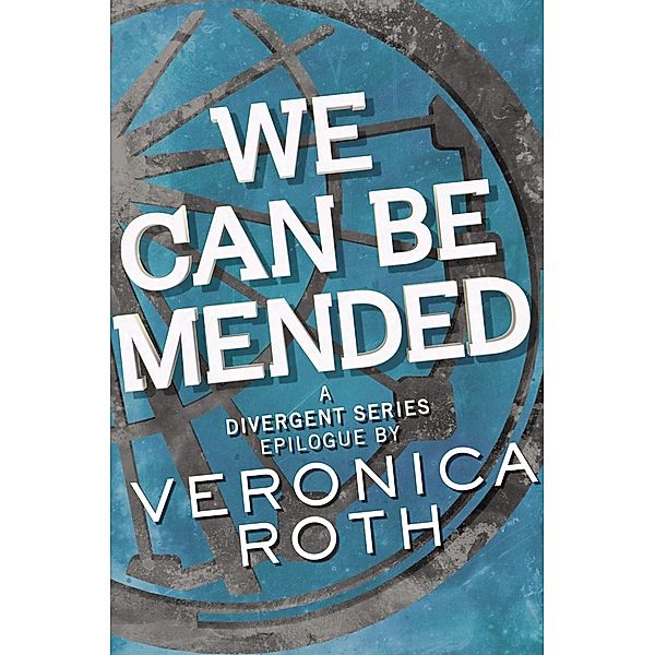 We Can Be Mended, Veronica Roth