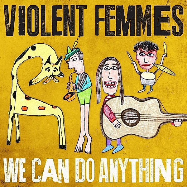 We Can Do Anything (Vinyl), Violent Femmes