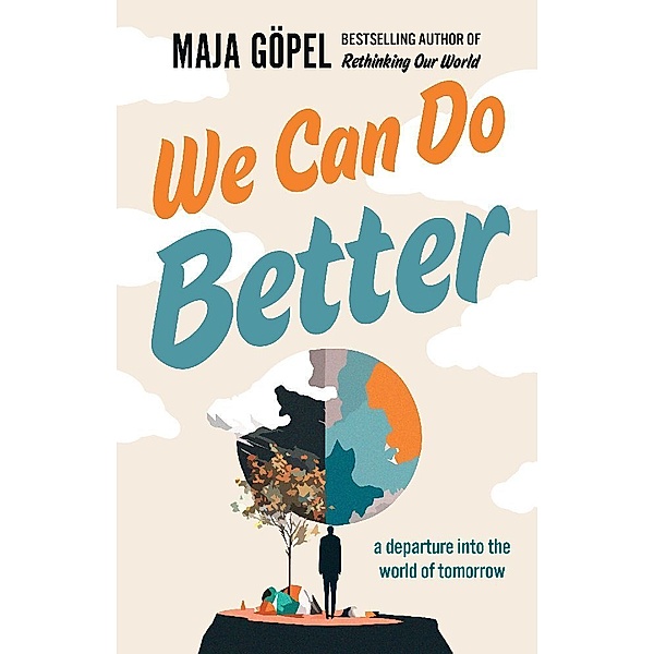 We Can Do Better, Maja Göpel