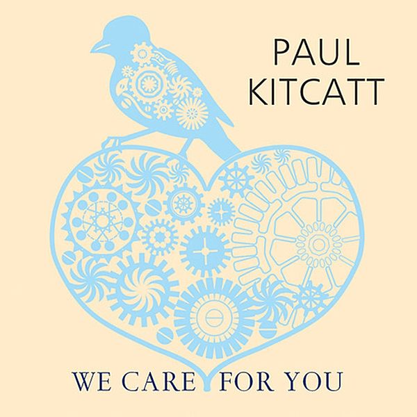 We Care For You, Paul Kitcatt