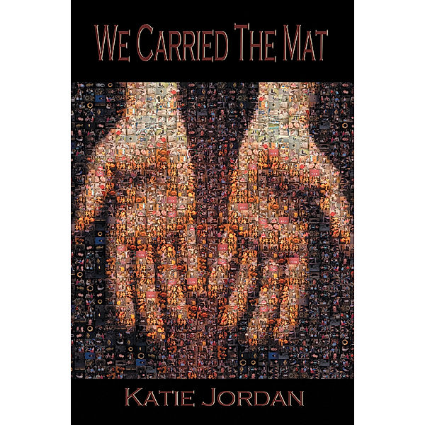 We Carried the Mat, Katie Jordan