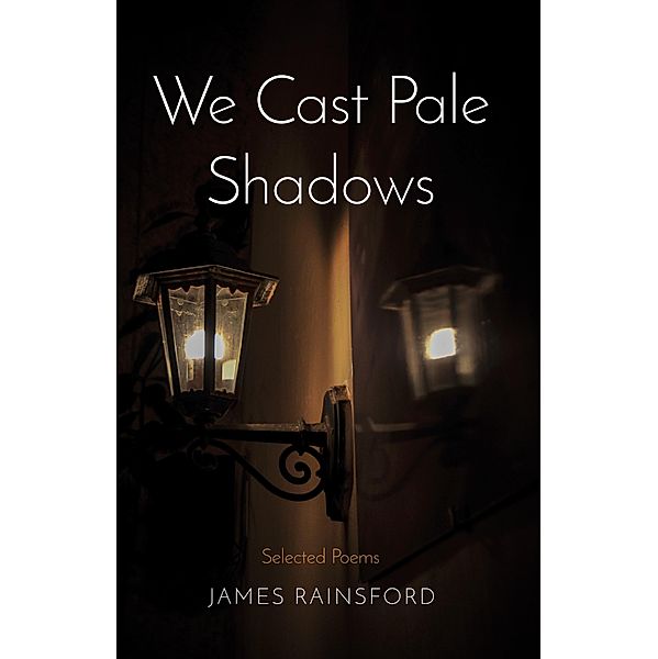 We Cast Pale Shadows / Matador, James Rainsford