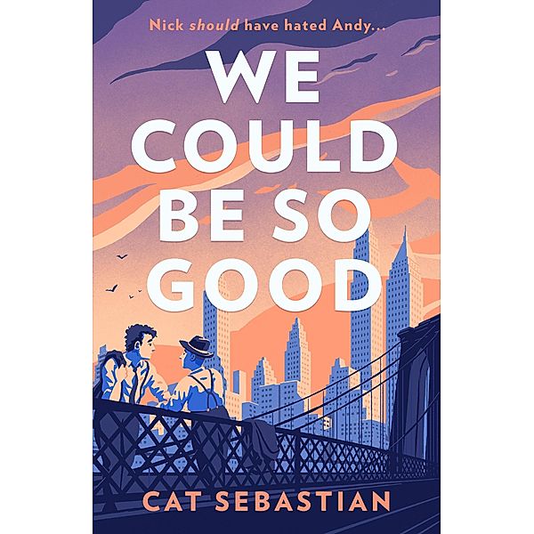 We Could Be So Good, Cat Sebastian