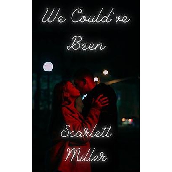 We Could've Been, Scarlett Miller