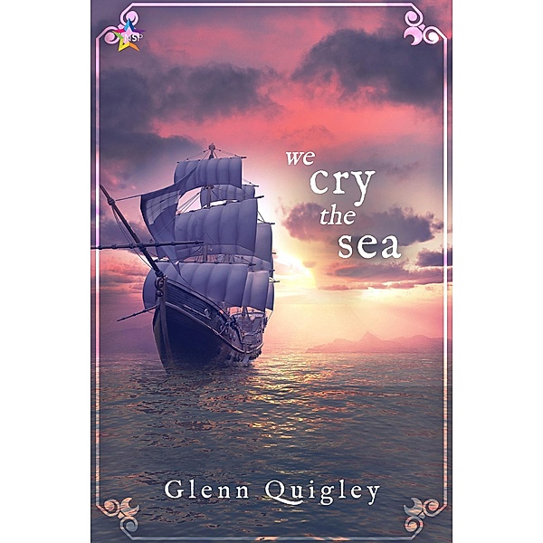 We Cry the Sea (The Moth and Moon, #3) / The Moth and Moon, Glenn Quigley