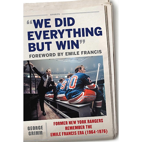 We Did Everything But Win, George Grimm