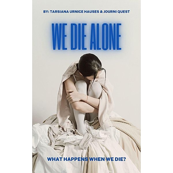 We Die Alone (My World, #3) / My World, JourniQuest