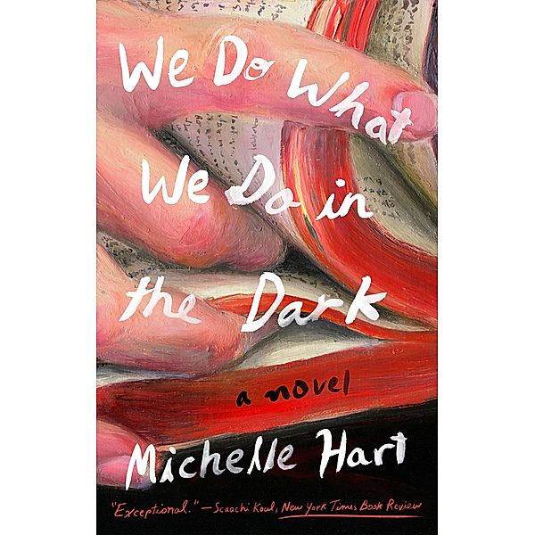 We Do What We Do in the Dark, Michelle Hart