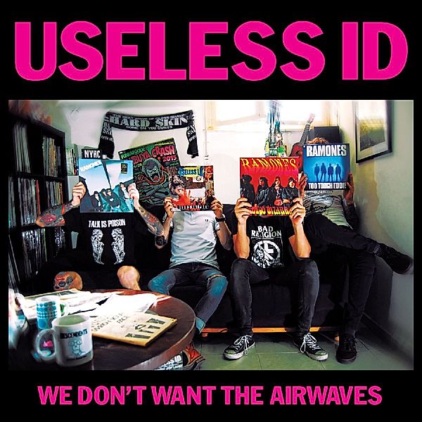 We Don'T Want The Airwaves, Useless ID