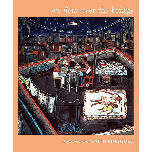 We Flew over the Bridge, Ringgold Faith Ringgold