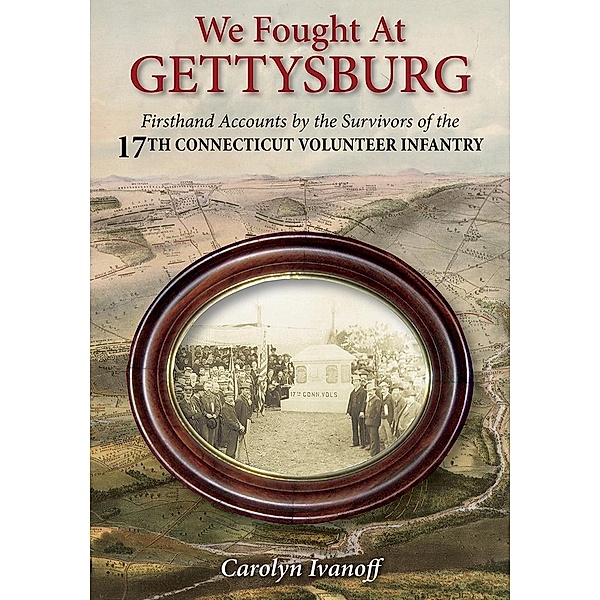 We Fought at Gettysburg, Ivanoff Carolyn Ivanoff