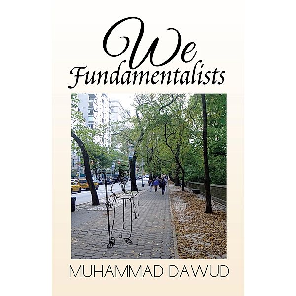 We Fundamentalists, Muhammad Dawud