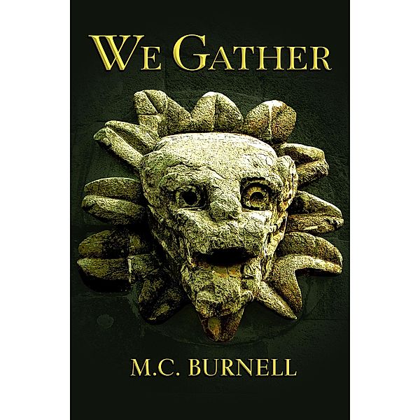 We Gather, M. C. Burnell