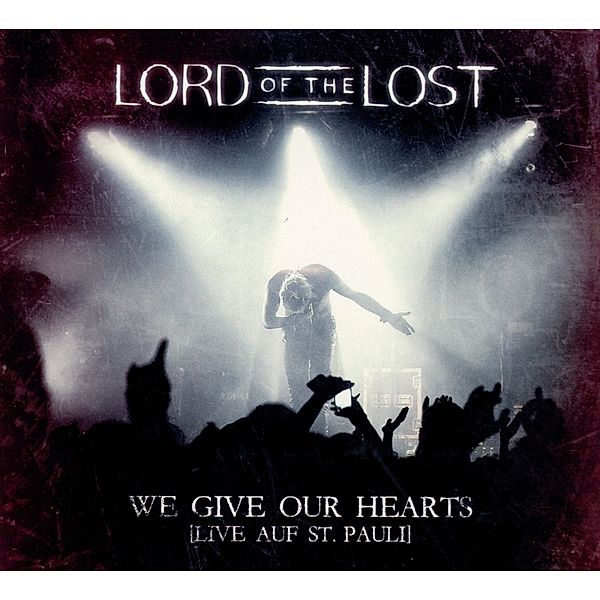 We Give Our Hearts (Live) (Deluxe Edition), Lord Of The Lost