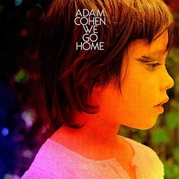 We Go Home (Vinyl), Adam Cohen