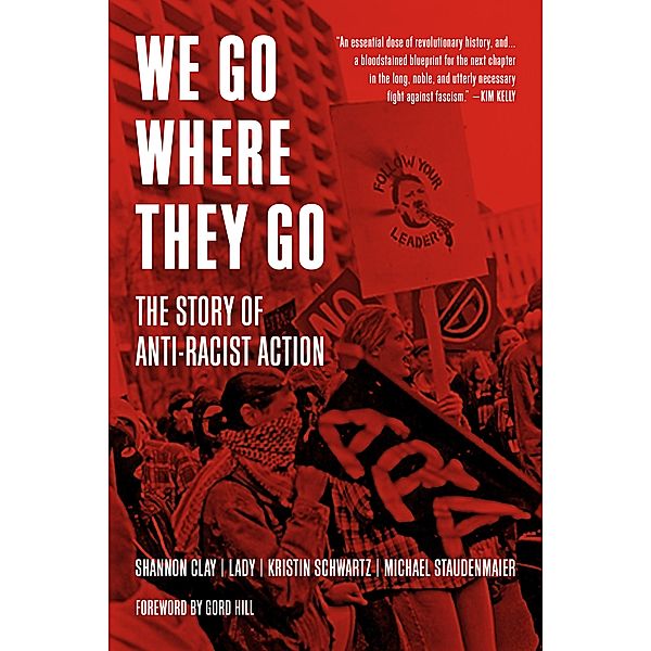 We Go Where They Go / PM Press, Kristin Schwartz, Michael Staudenmaier, Shannon Clay, Lady