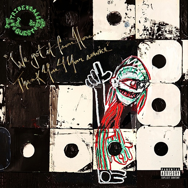 We Got It From Here...Thank You 4 Your Service, A Tribe Called Quest