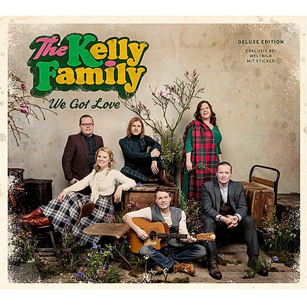 We Got Love (Exklusive Deluxe Edition inkl. Sticker), The Kelly Family