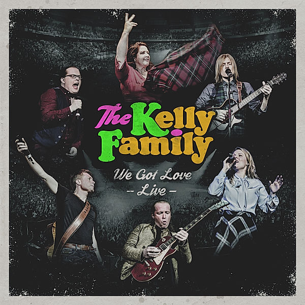 We Got Love - Live (2 CDs + 2 DVDs), The Kelly Family