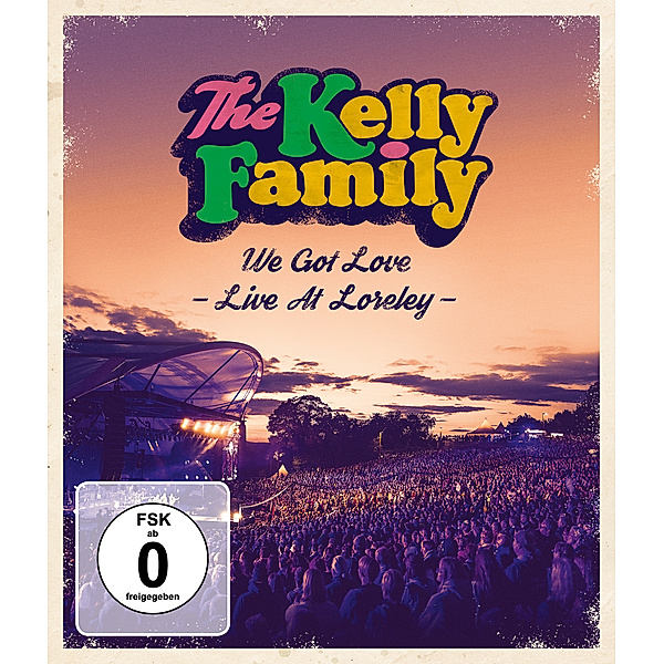 We Got Love - Live At Loreley, The Kelly Family