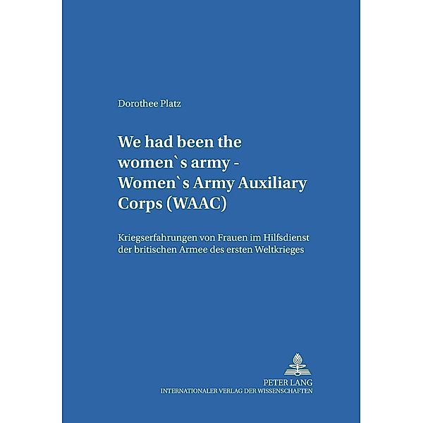 We had been the women's army - Women's Army Auxiliary Corps (WAAC), Dorothee Platz