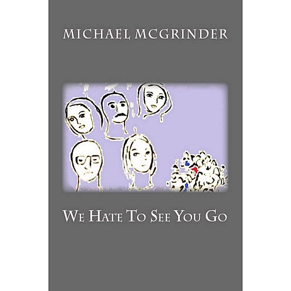 We Hate To See You Go, Michael McGrinder