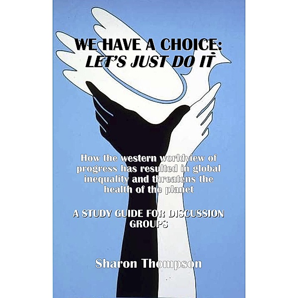 We Have a Choice, Sharon Thompson