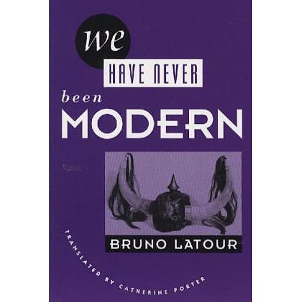 We Have Never Been Modern, Bruno Latour