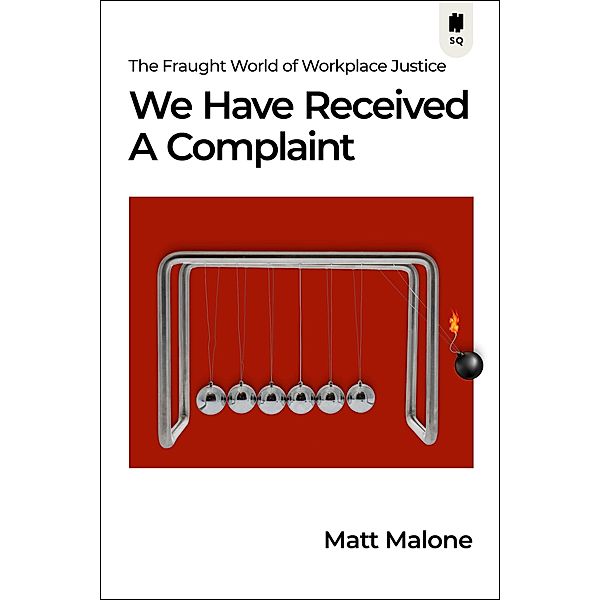 We Have Received a Complaint (Canadian Edition) / Sutherland Quarterly Bd.4, Malone Matt