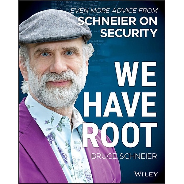We Have Root, Bruce Schneier