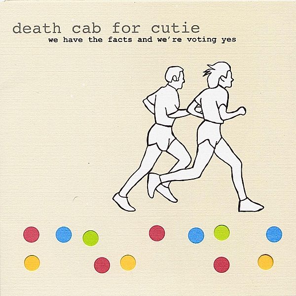 We Have The Facts And We'Re Voting Yes, Death Cab For Cutie