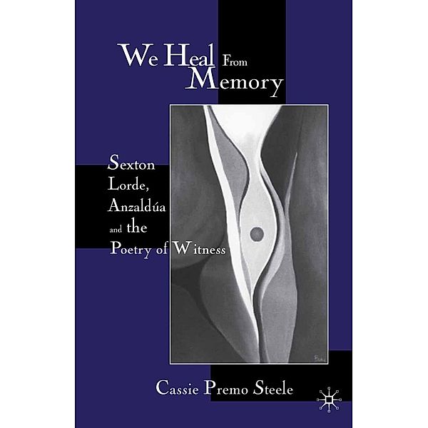 We Heal from Memory, C. Steele