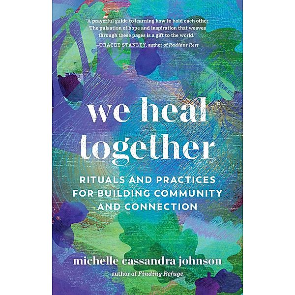 We Heal Together, Michelle Cassandra Johnson