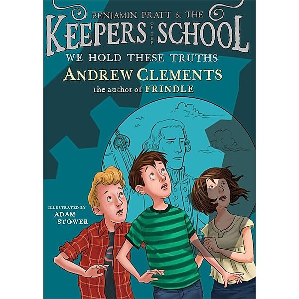 We Hold These Truths, Andrew Clements