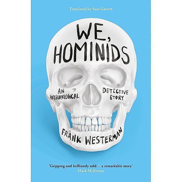 We, Hominids, Frank Westerman