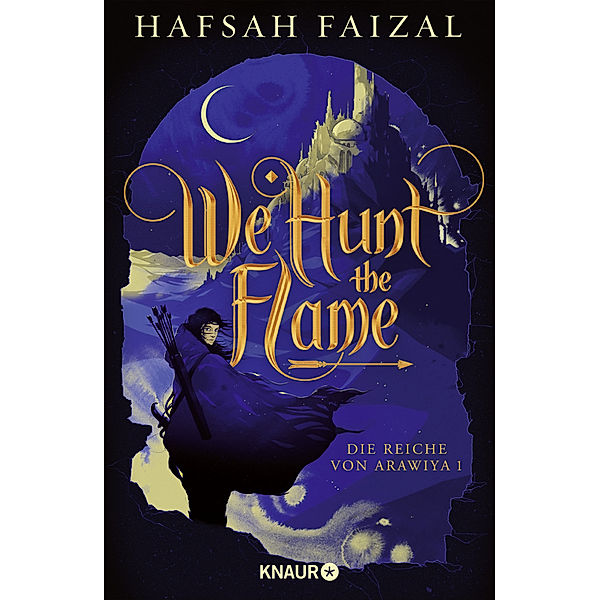 We hunt the Flame / Die Reiche von Arawiya Bd.1, Hafsah Faizal