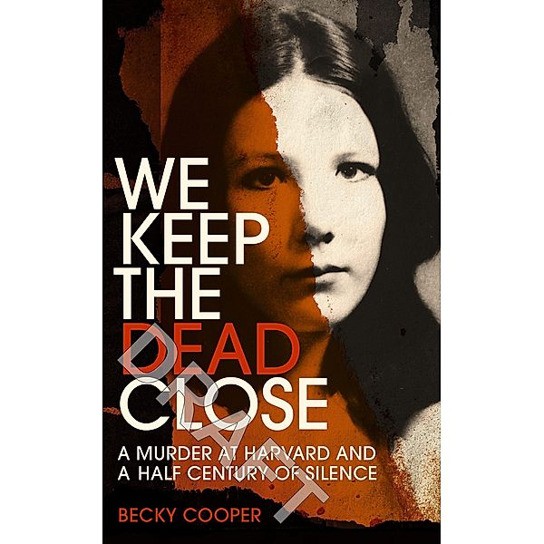 We Keep the Dead Close, Becky Cooper