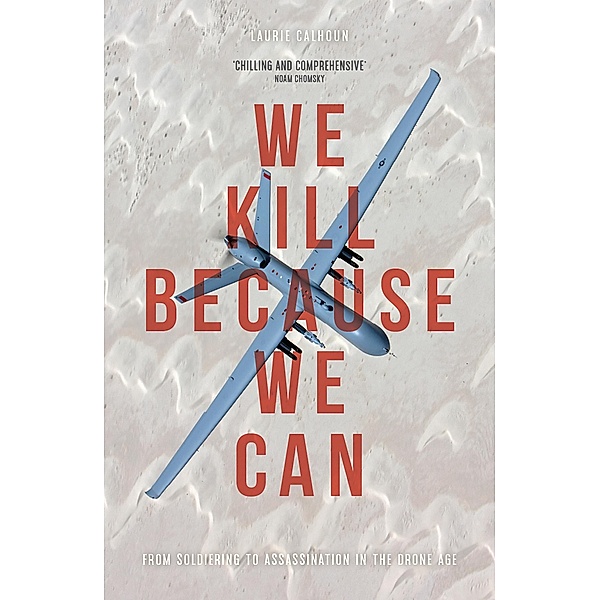 We Kill Because We Can, Laurie Calhoun