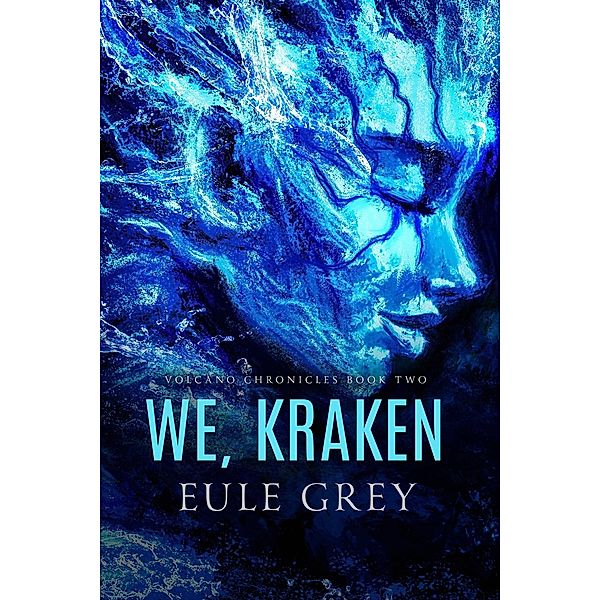 We, Kraken (Volcano Chronicles, #2) / Volcano Chronicles, Eule Grey