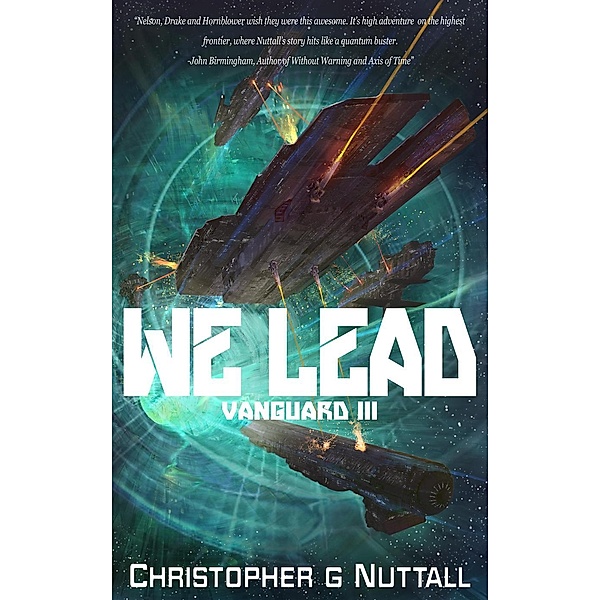We Lead (Ark Royal, #9), Christopher G. Nuttall