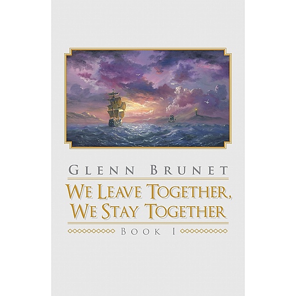We Leave Together, We Stay Together, Glenn Brunet